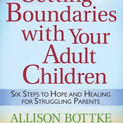 Setting of Boundaries with Adult Children
