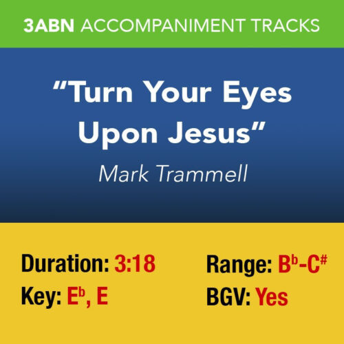 Turn Your Eyes Upon Jesus