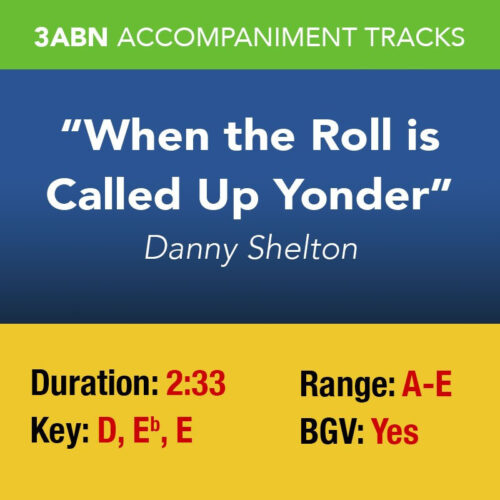 When the Roll is Called Up Yonder