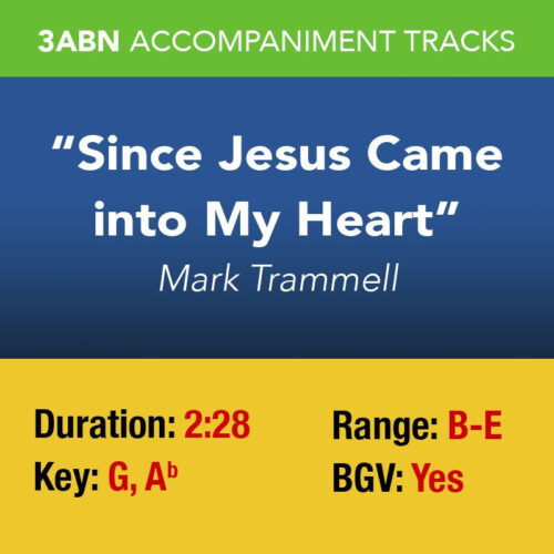 Since Jesus Came Into My Heart