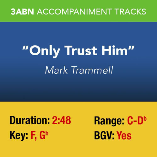 Only Trust Him
