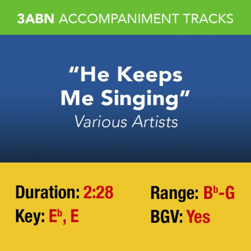 He Keeps Me Singing