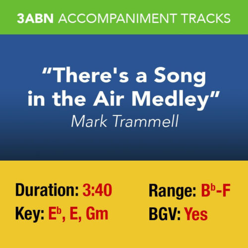 There's a Song in the Air Medley