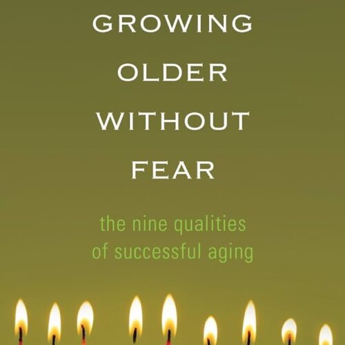 Growing Older Without Fear