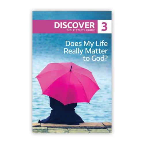 Does My Life Really Matter to God?