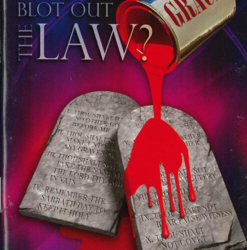 Does God's Grace Blot Out the Law?