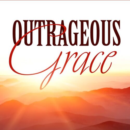 Outrageous Grace - Book