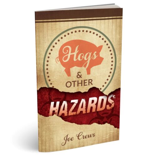 Hogs and Other Hazards