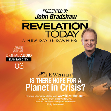 Hope for a Planet in Crisis (RT: Mysteries Revealed DVD 3)