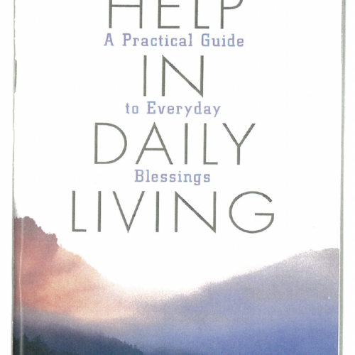 Help In Daily Living, A Practical Guide In Everyday Blessings